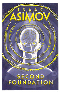 Second Foundation; Isaac Asimov