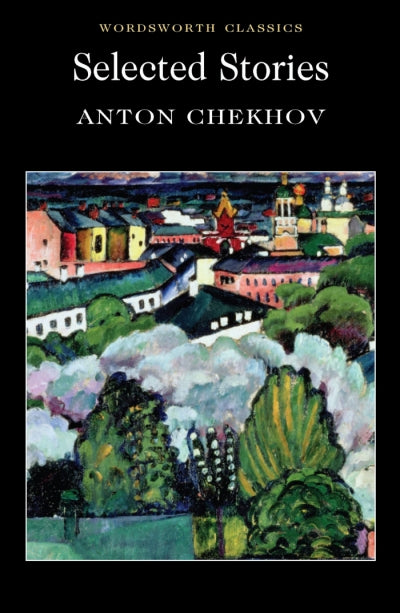 Selected Stories; Anton Chekhov