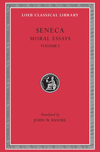 Seneca; Volume I (Loeb Classical Library)