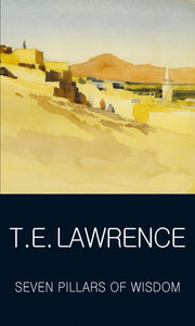 Seven Pillars of Wisdom; T. E. Lawrence