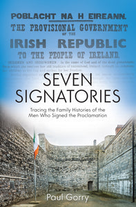 Seven Signatories: Tracing the Family Histories of the Men Who Signed the Proclamation
