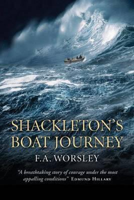 Shackleton's Boat Journey; F. A. Worsley
