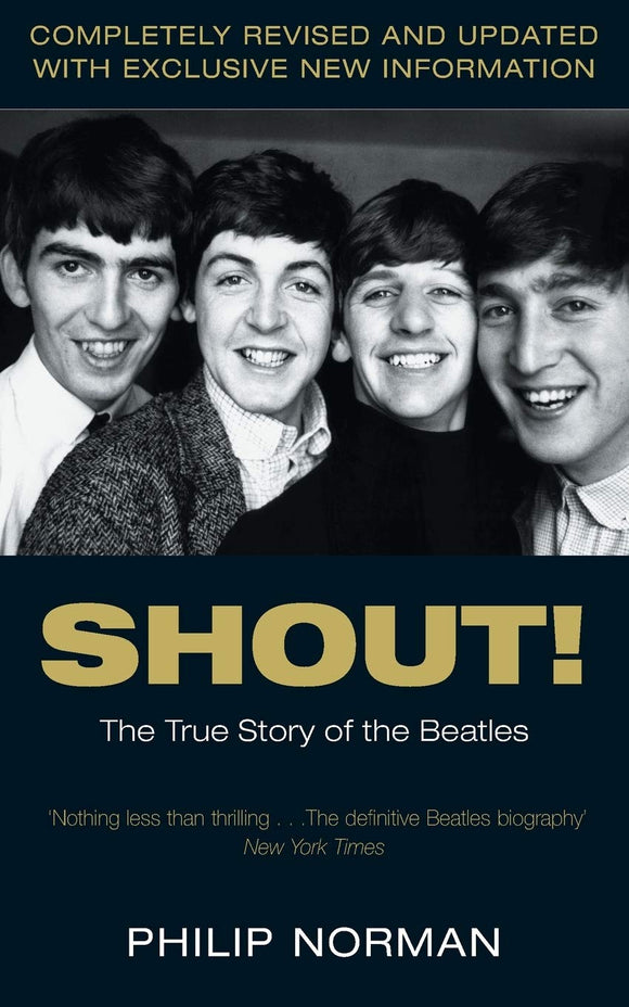 Shout! The True Story of The Beatles; Philip Norman