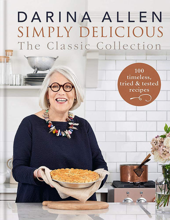 Simply Delicious: The Classic Collection; Darina Allen