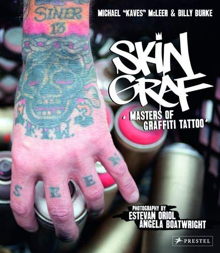 Skin Graf, Masters of Graffiti Tattoo; Michael Kaves McLeer & Billy Burke