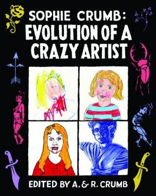 Sophie Crumb: Evolution of A Crazy Artist