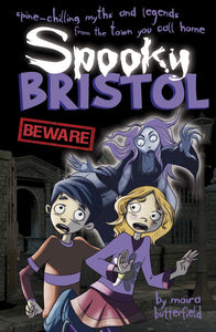 Spooky Bristol; Moira Butterfield