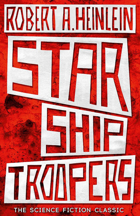Starship Troopers; Robert A. Heinlein
