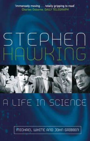 Stephen Hawking, A Life in Science; Michael White & John Gribbin
