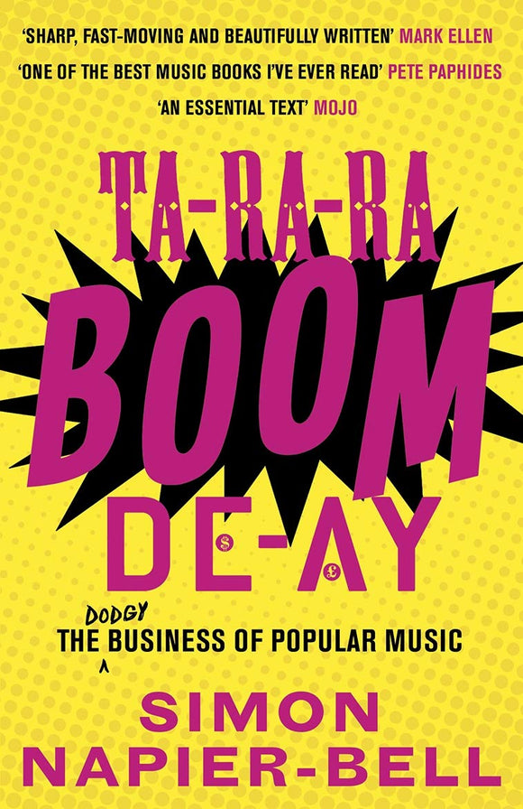 Ta-Ra-Ra Boom De-Ay: The Dodgy Business of Popular Music; Simon Napier-Bell