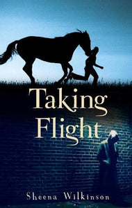 Taking Flight; Sheena Wilkinson