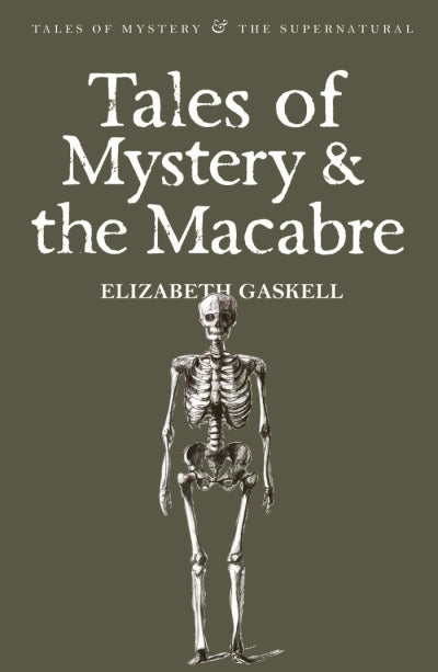 Tales of Mystery & Macabre; Elizabeth Gaskell