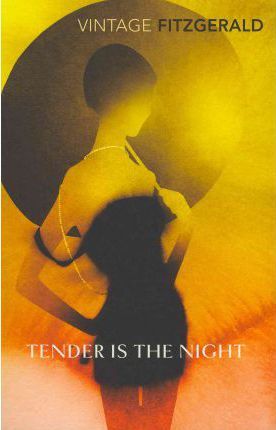 Tender Is The Night; F. Scott Fitzgerald