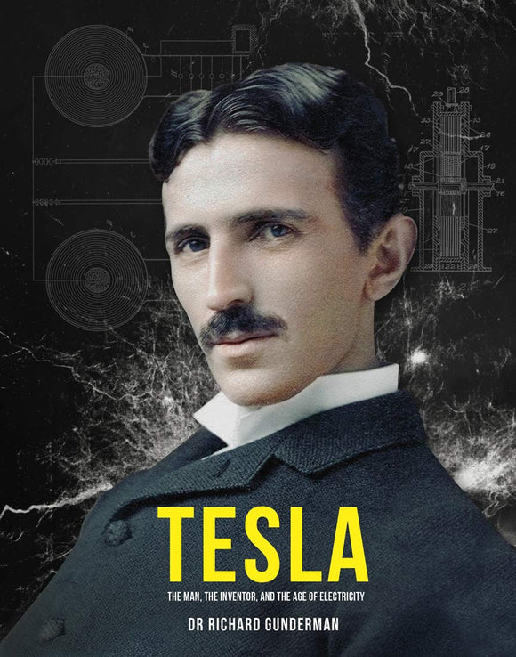 Tesla: The Man, The Inventor, And The Age of Electricity; Dr. Richard Gunderman