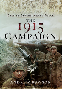 The 1915 Campaign; Andrew Rawson