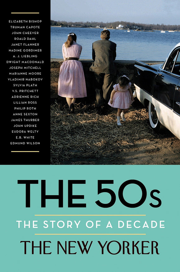 The 50s: The Story of a Decade; The New Yorker