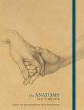 The Anatomy Sketchbook: Learn the Art of Drawing from the Masters