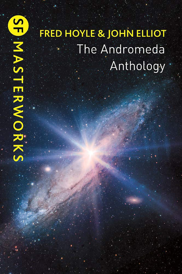 The Andromeda Anthology; Fred Hoyle & John Elliot