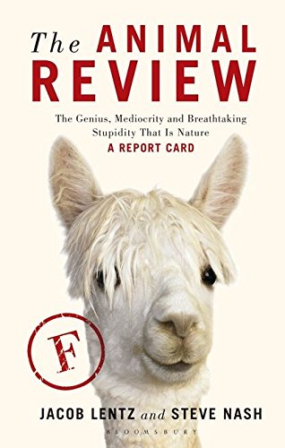 The Animal Review: The Genius, Mediocrity and Breathtaking Stupidity That Is Nature; Jacob Lentz & Steve Nash