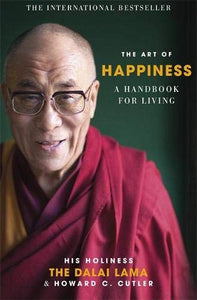 The Art of Happiness, A Handbook for Living; The Dalai Lama