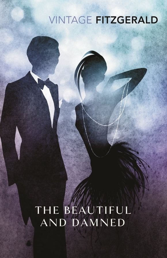The Beautiful and The Damned; F. Scott Fitzgerald