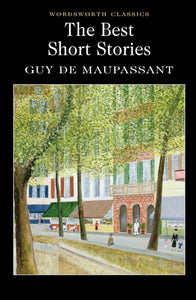 The Best Short Stories; Guy De Maupassant
