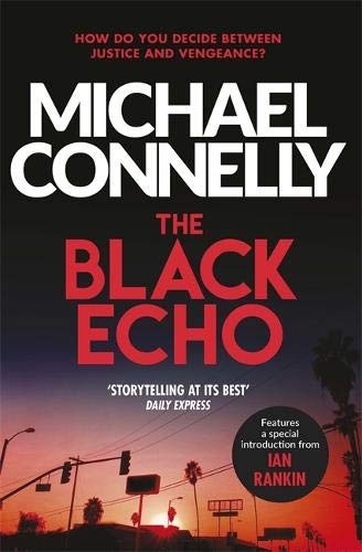The Black Echo; Michael Connelly (Harry Bosch Book 1)