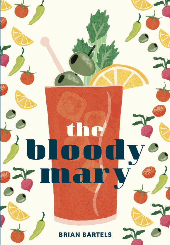 The Bloody Mary; Brian Bartels