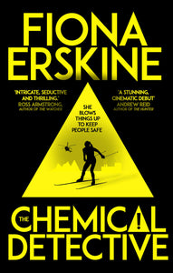 The Chemical Detective; Fiona Erskine