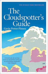 The Cloudspotter's Guide; Gavin Pretor-Pinney