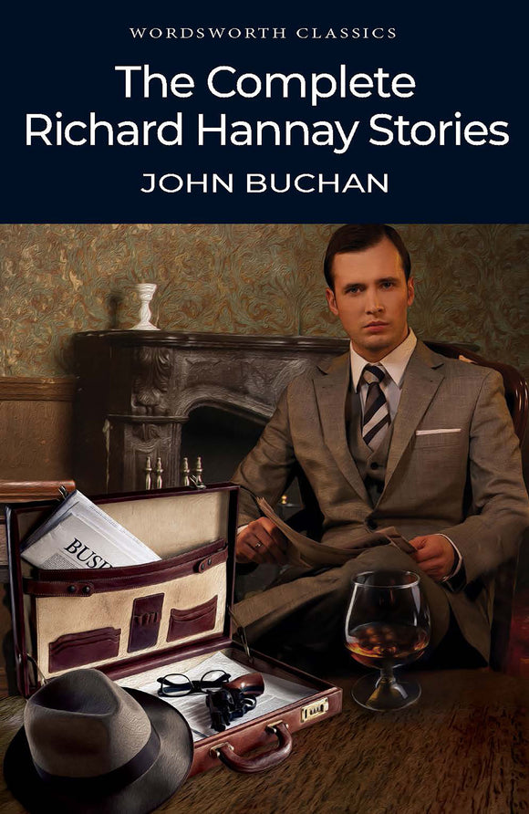 The Complete Richard Hannay Stories; John Buchan