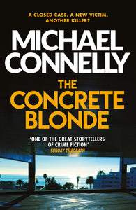 The Concrete Blonde; Michael Connelly (Harry Bosch Book 3)