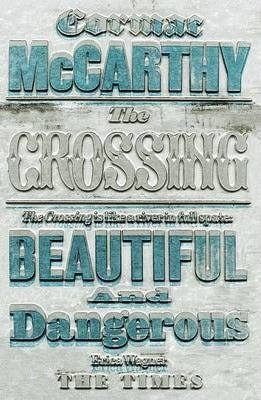 The Crossing; Cormac McCarthy