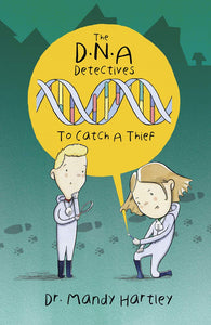 The DNA Detectives, To Catch A Thief; Dr. Mandy Hartley