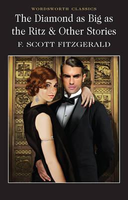 The Diamond as Big as The Ritz & Other Stories; F. Scott Fitzgerald