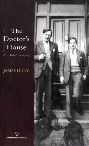 The Doctor's House: An Autobiography; James Liddy