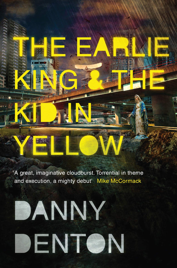 The Earlie King & The Kid in Yellow; Danny Denton