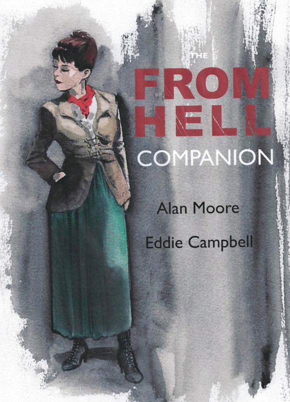 The From Hell Companion; Alan Moore & Eddie Campbell