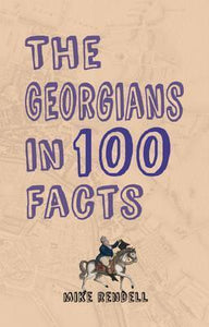 The Georgians in 100 Facts; Mike Rendell