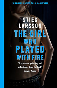 The Girl Who Played with Fire; Stieg Larsson