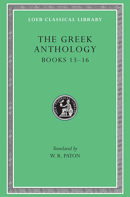 The Greek Anthology, Volume V (Loeb Classical Library)