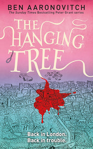 The Hanging Tree; Ben Aaronovitch (Rivers of London Book 6)