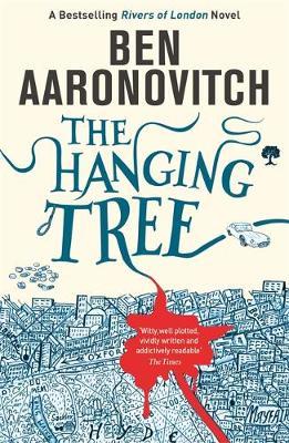 The Hanging Tree; Ben Aaronovitch