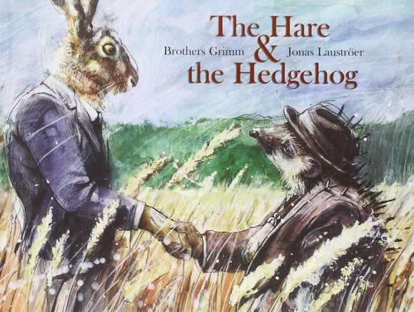 The Hare & The Hedgehog; Brothers Grimm