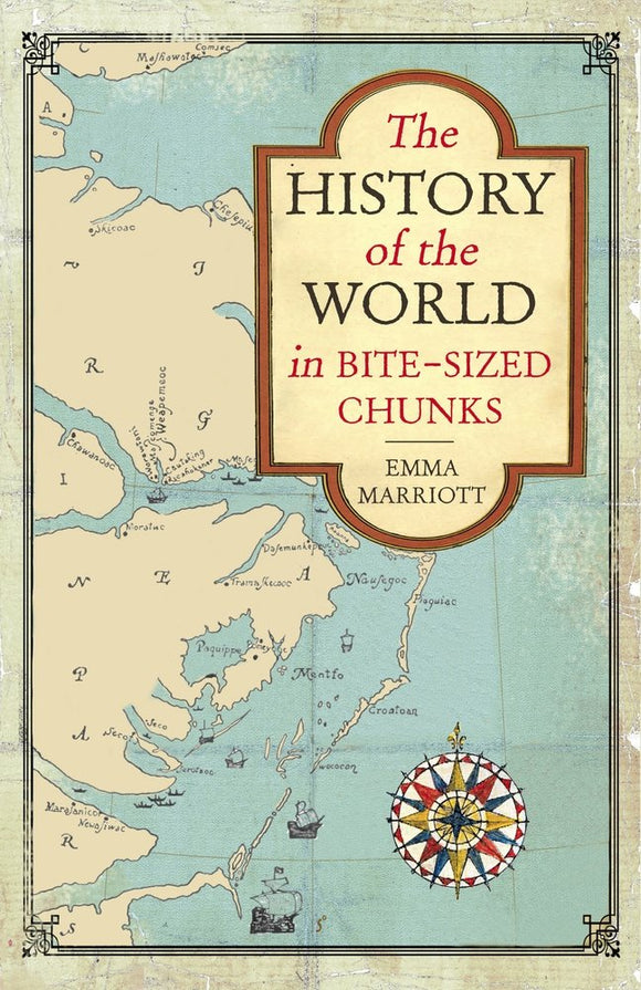 The History of the World in Bite-Sized Chunks; Emma Marriott