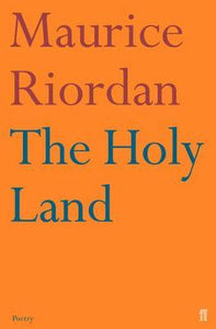 The Holy Land; Maurice Riordan