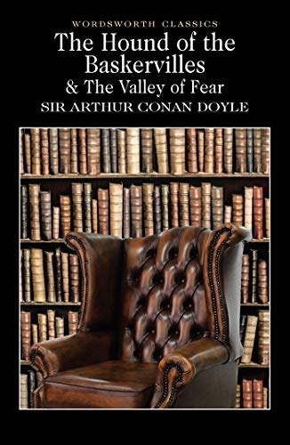 The Hound of the Baskervilles & The Valley of Fear' Sir Arthur Conan Doyle