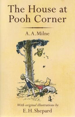 The House at Pooh Corner; A. A. Milne