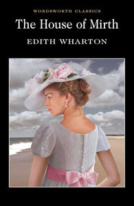 The House of Mirth; Edith Wharton