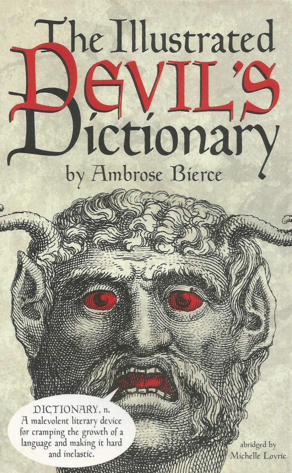The Illustrated Devil's Dictionary; Ambrose Bierce